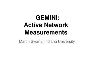 GEMINI : Active Network Measurements