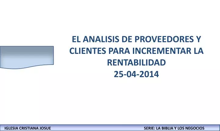 el analisis de proveedores y clientes para incrementar la rentabilidad 25 04 2014