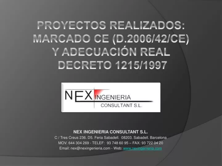 proyectos realizados marcado ce d 2006 42 ce y adecuaci n real decreto 1215 1997