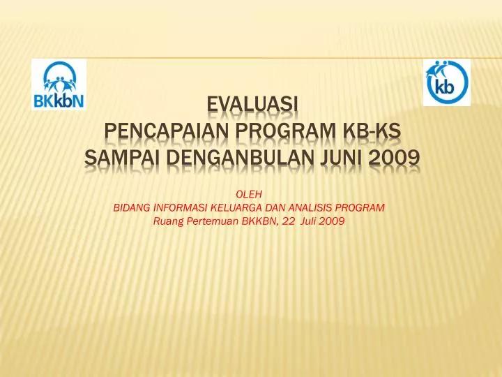 evaluasi pencapaian program kb ks sampai denganbulan juni 2009