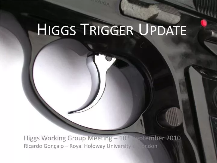 higgs trigger update