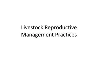 Livestock Reproductive Management Practices