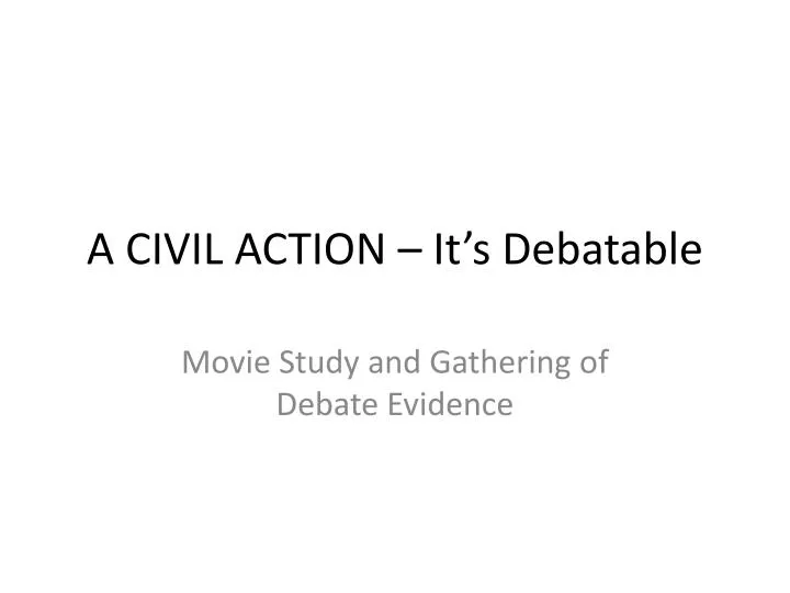 a civil action it s debatable