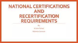 National Certifications and Recertification Requirements