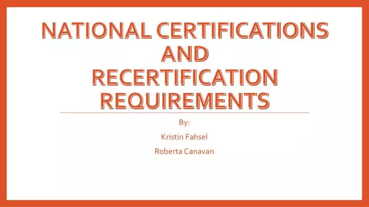 national certifications and recertification requirements