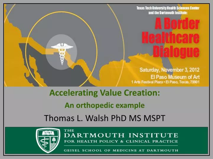 accelerating value creation an orthopedic example thomas l walsh phd ms mspt