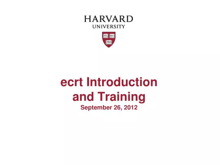 ecrt introduction and training september 26 2012