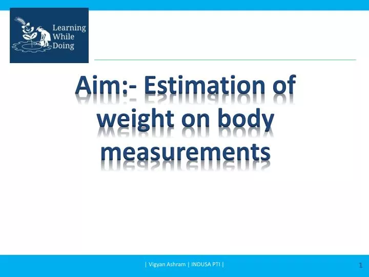 aim estimation of weight on body measurements