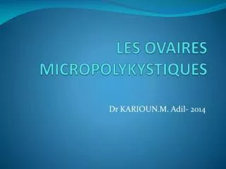 les ovaires micropolykystiques