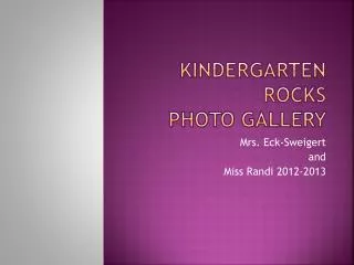 Kindergarten rocks Photo gallery