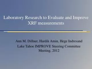 Laboratory Research to Evaluate and Improve XRF measurements