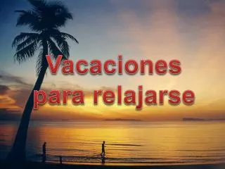 v acaciones para relajarse