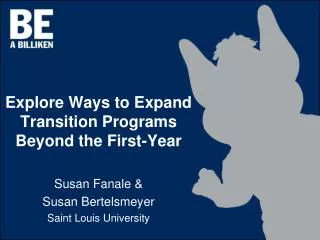 Explore Ways to Expand Transition Programs Beyond the First-Year Susan Fanale &amp;