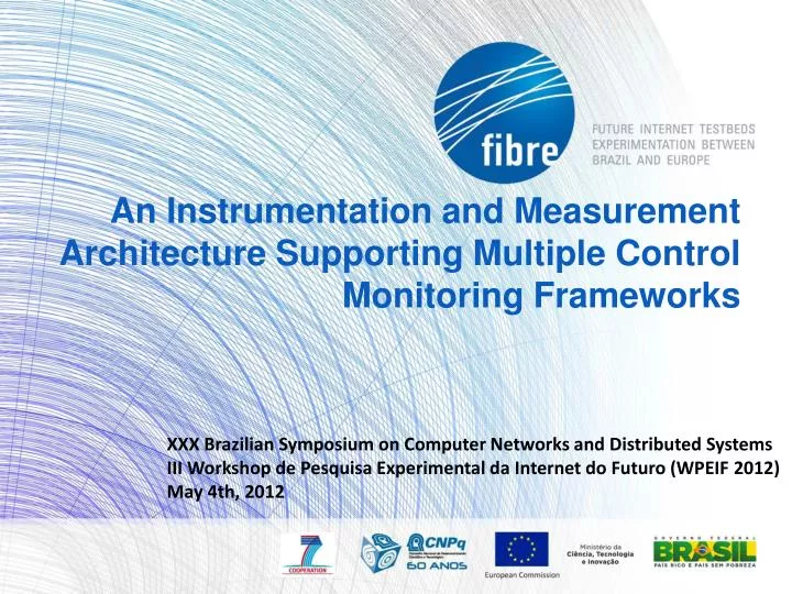 an instrumentation and measurement architecture supporting multiple control monitoring frameworks