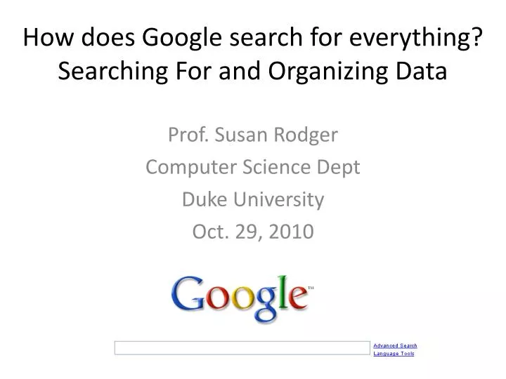 how does google search for everything searching f or and organizing data