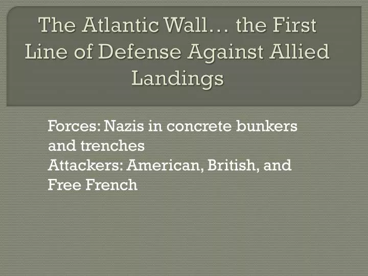 the atlantic wall the first line of defense against allied landings