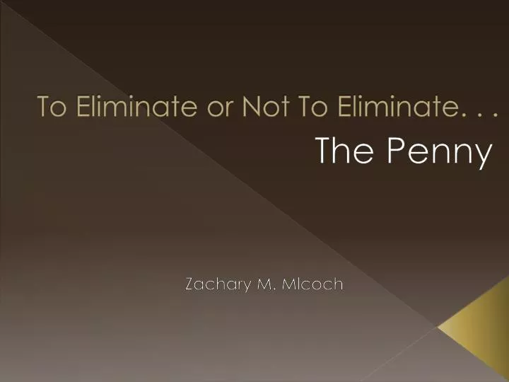 to eliminate or not to eliminate
