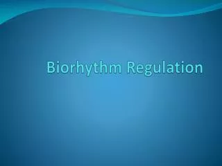 Biorhythm Regulation