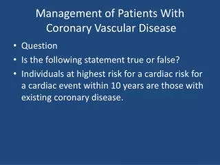 Management of Patients With Coronary Vascular Disease