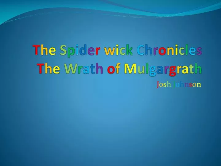 t h e s p i d e r w i c k c h r o n i c l e s t h e w r a t h o f m u l g a r g r a t h