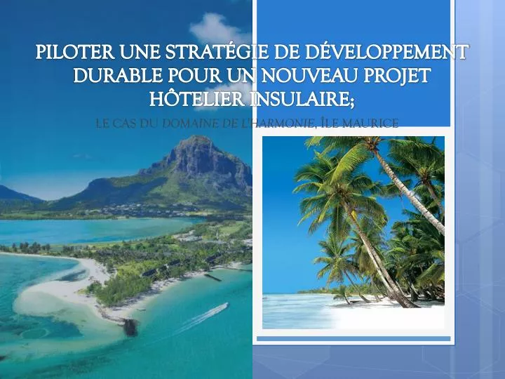 piloter une strat gie de d veloppement durable pour un nouveau projet h telier insulaire