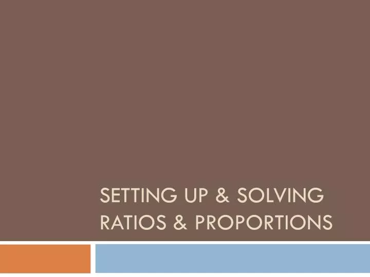 setting up solving ratios proportions