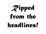 Ripped from the headlines! - slide 1