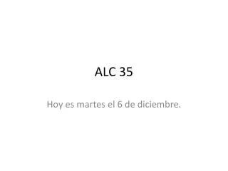 ALC 35