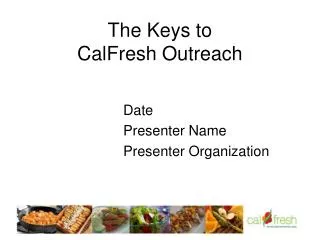 The Keys to CalFresh Outreach