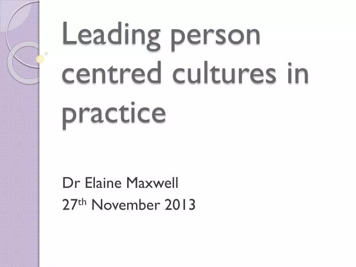 leading person centred cultures in practice
