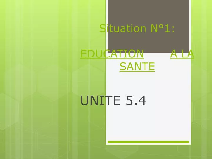 situation n 1 education a la sante