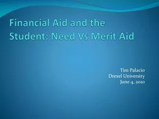 Financial Aid and the Student: Need Vs Merit Aid