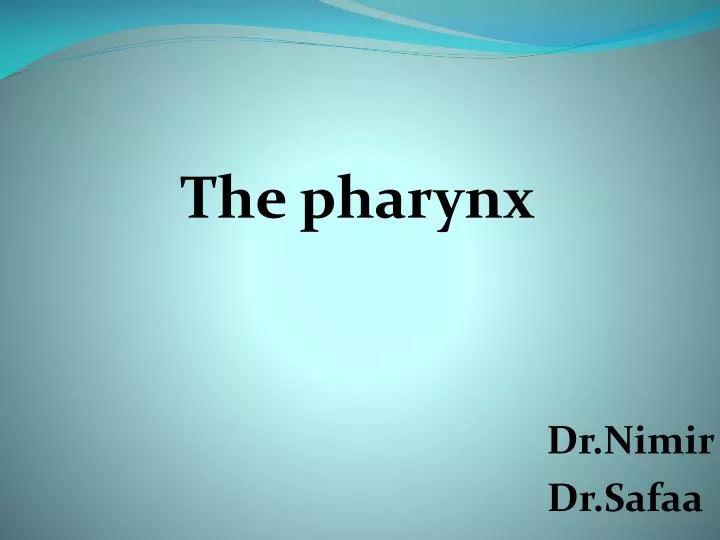 the pharynx dr nimir dr safaa