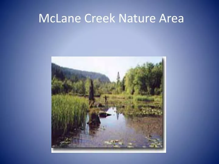 mclane creek nature area