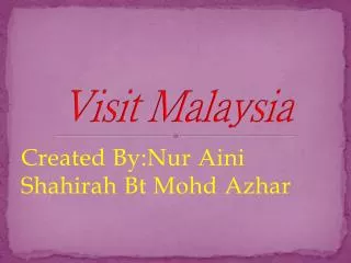 Visit Malaysia