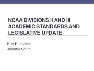 NCAA Divisions II and III Academic Standards and Legislative Update