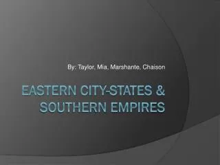 Eastern City-States &amp; Southern Empires