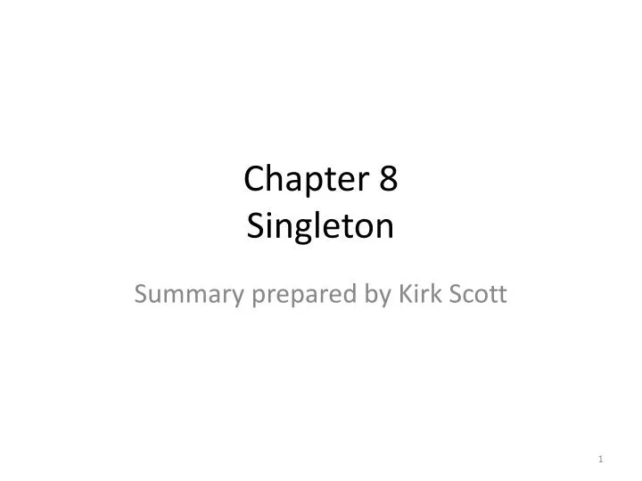 chapter 8 singleton