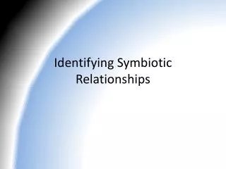 Identifying Symbiotic Relationships