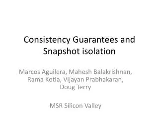 Consistency Guarantees and Snapshot isolation