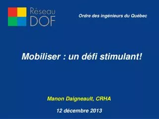 Mobiliser : un défi stimulant!
