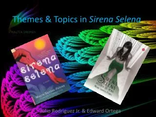 Themes &amp; Topics in Sirena Selena