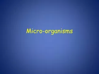 Micro-organisms