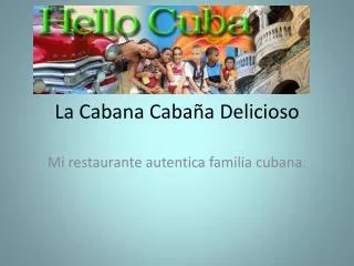 La Cabana Cabaña Delicioso