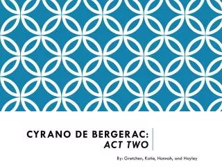 Cyrano de Bergerac: Act two