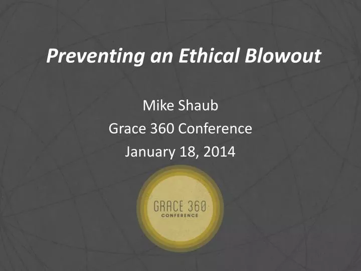 preventing an ethical blowout