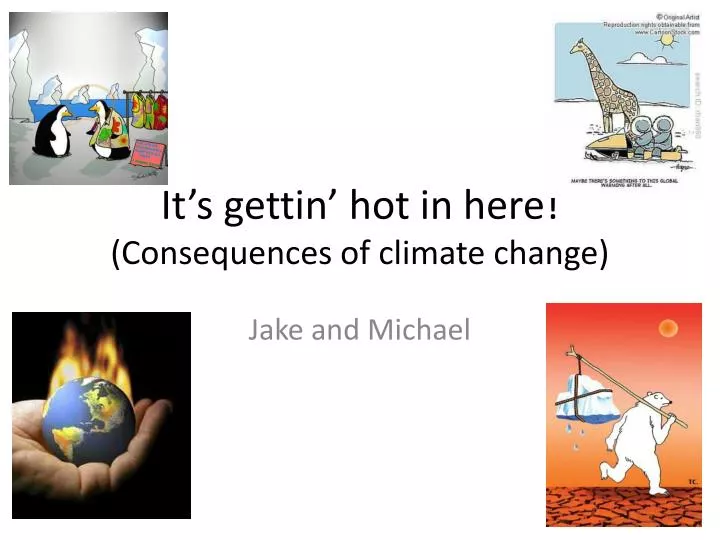 it s gettin hot in here consequences of climate change