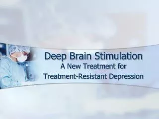 Deep Brain Stimulation