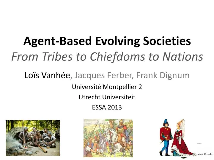 agent based evolving societies from tribes to chiefdoms to nations