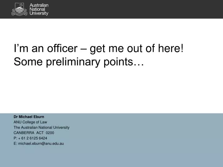 i m an officer get me out of here some preliminary points